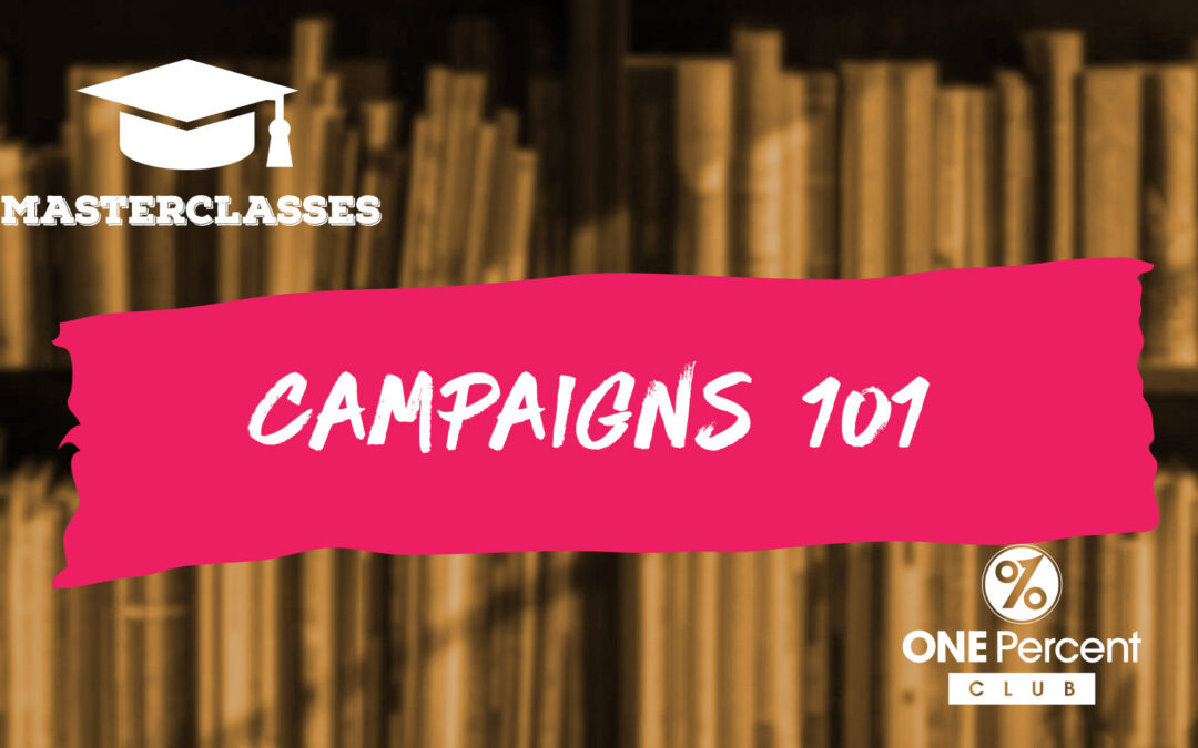 Masterclass – Campaigns 101