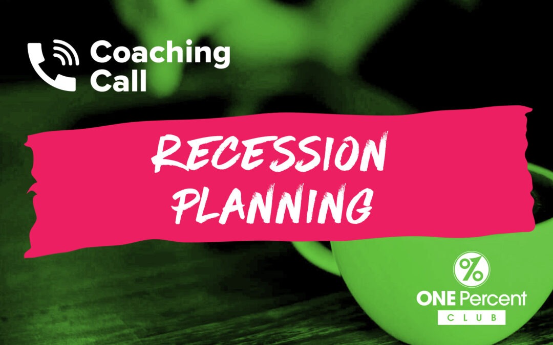 Recession Coaching Call