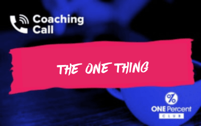 Your ONE Thing.