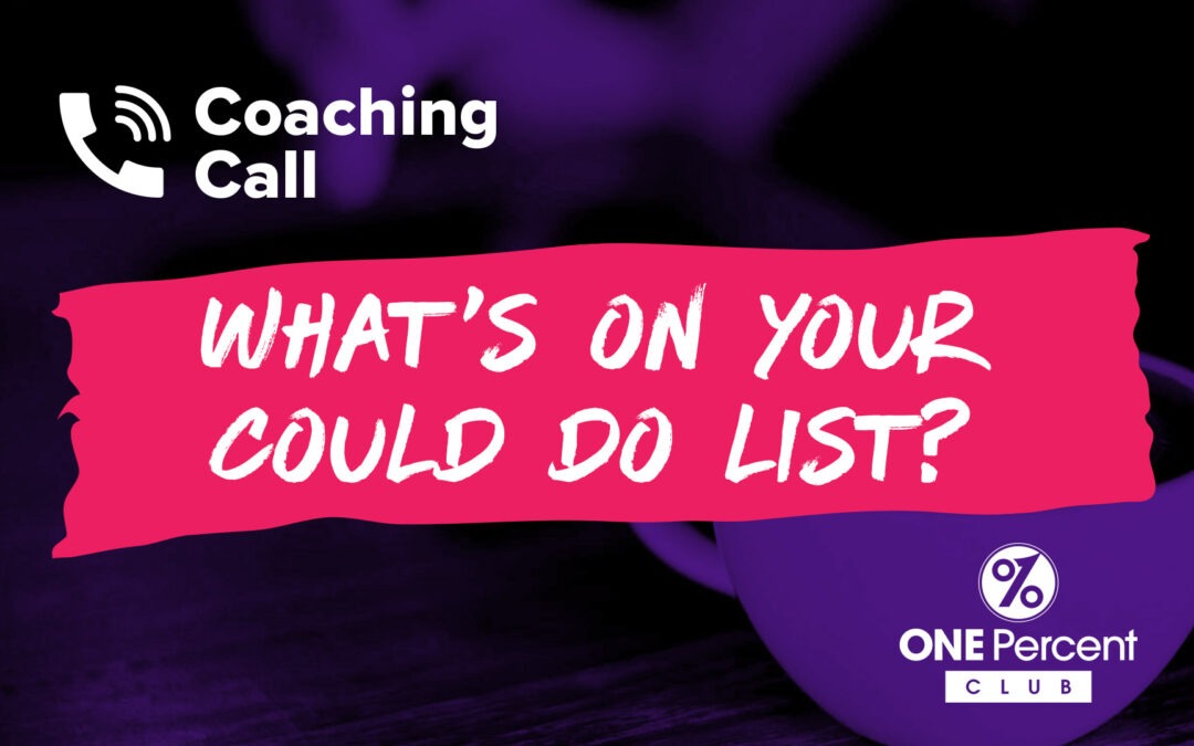 What’s On Your Could Do List