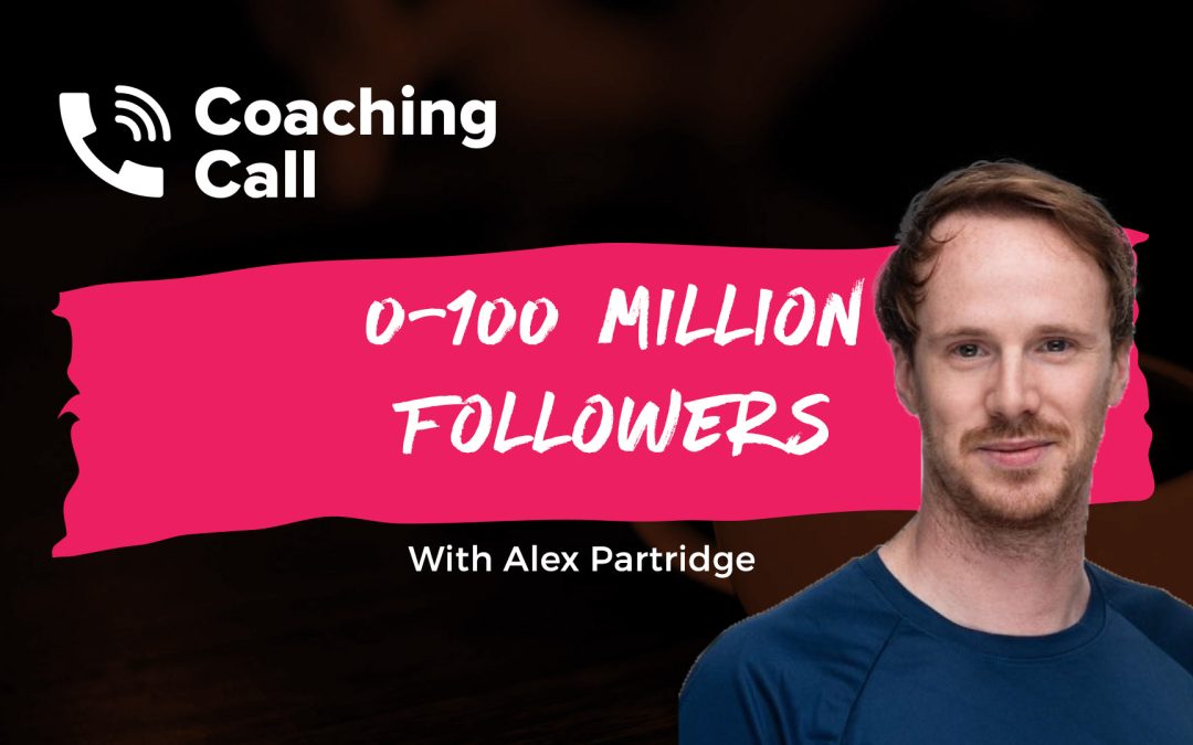 0 -1M Followers with Alex Partridge